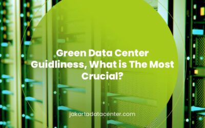 Green Data Center Guidelines, What is The Most Crucial?